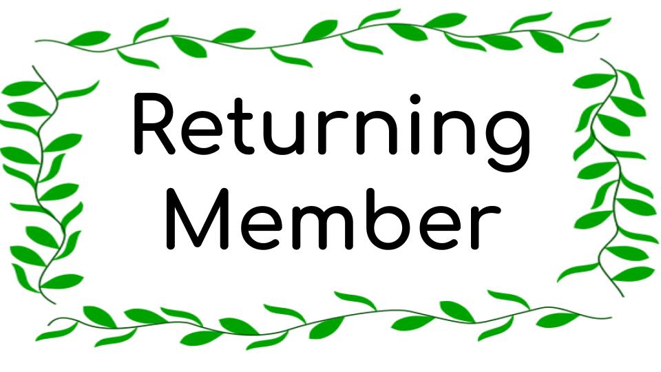 Do You Have a Returning Member?